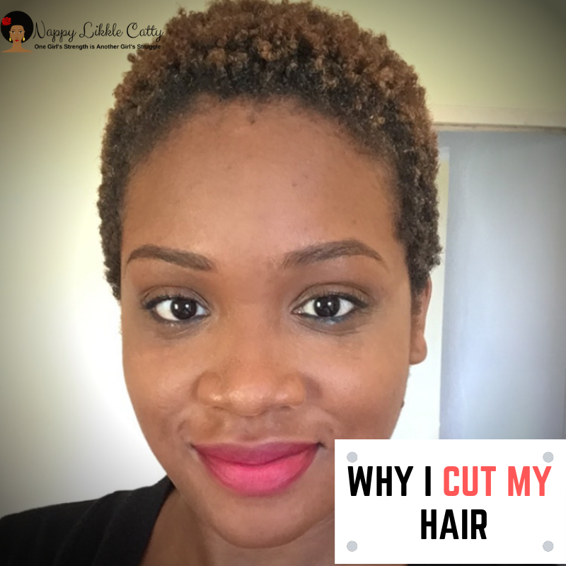 Why I Cut My Hair Nappy Likkle Catty