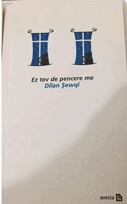 ربما تحتوي الصورة على: ‏نص مفاده '‏‎Ez tev de pencere me Dilan Şewqi avesta‎‏'‏